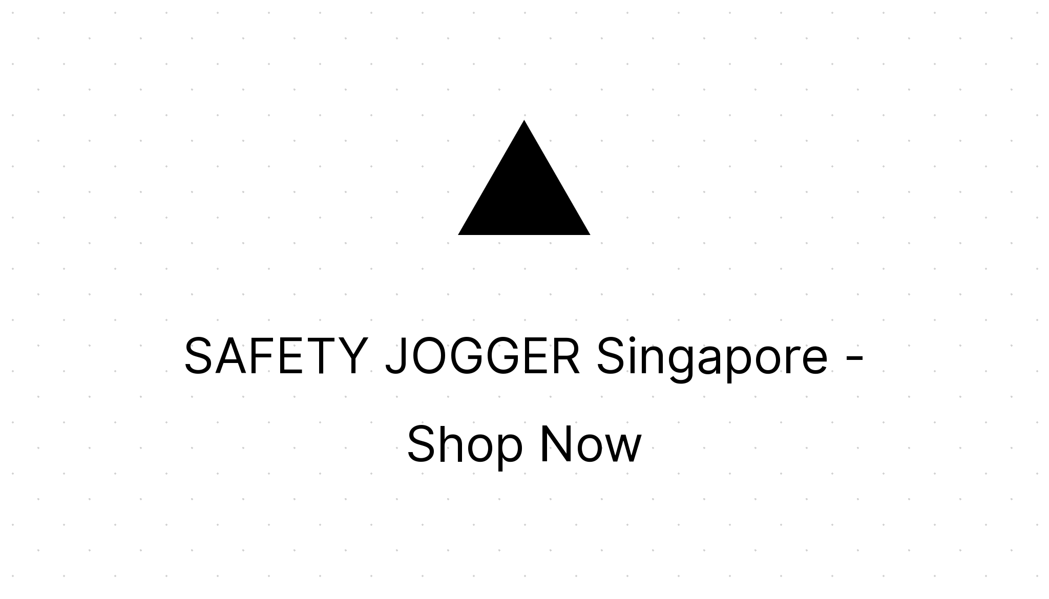 SAFETY JOGGER Singapore Shop Now Eezee